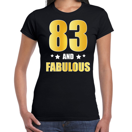 83 and fabulous verjaardag cadeau t-shirt / shirt goud 83 jaar zwart voor dames